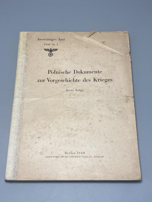1940 NSDAP Foreign Office “Polish Documents Leading Up To The War”